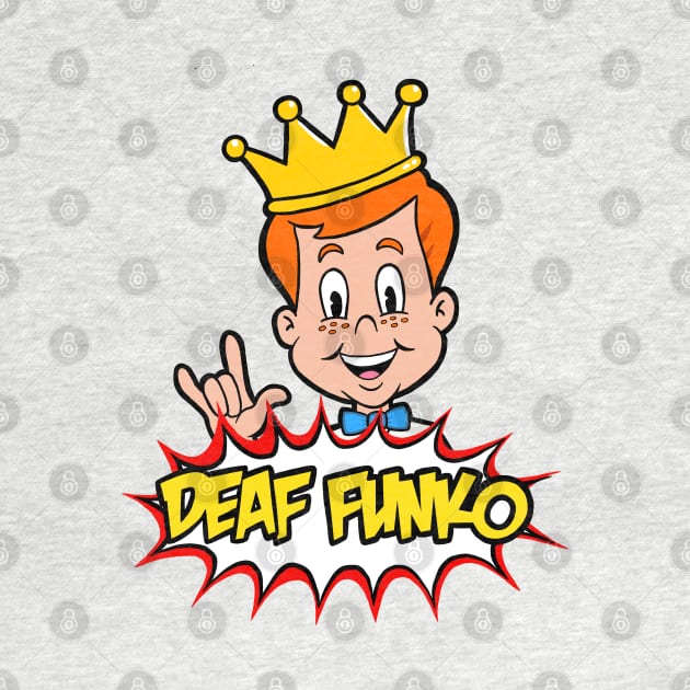 Original Deaf Funko by DEAFFUNKO